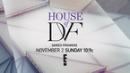 Play Video - House of DVF Kicks Off This November on E!